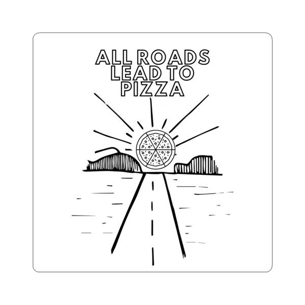 All Roads Lead to Pizza Sticker